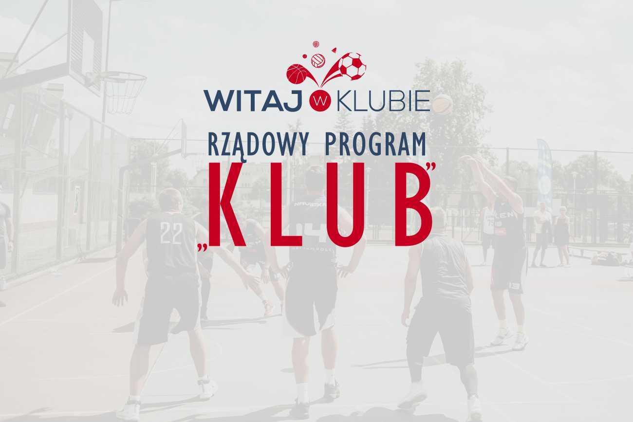 Rusza nabór wniosków do Rządowego Programu Klub – Edycja 2025