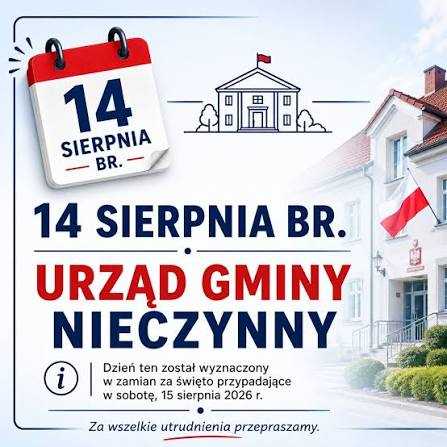Informujemy, że piątek 14 sierpnia 2026 roku Urząd Gminy Ulhówek będzie nieczynny.